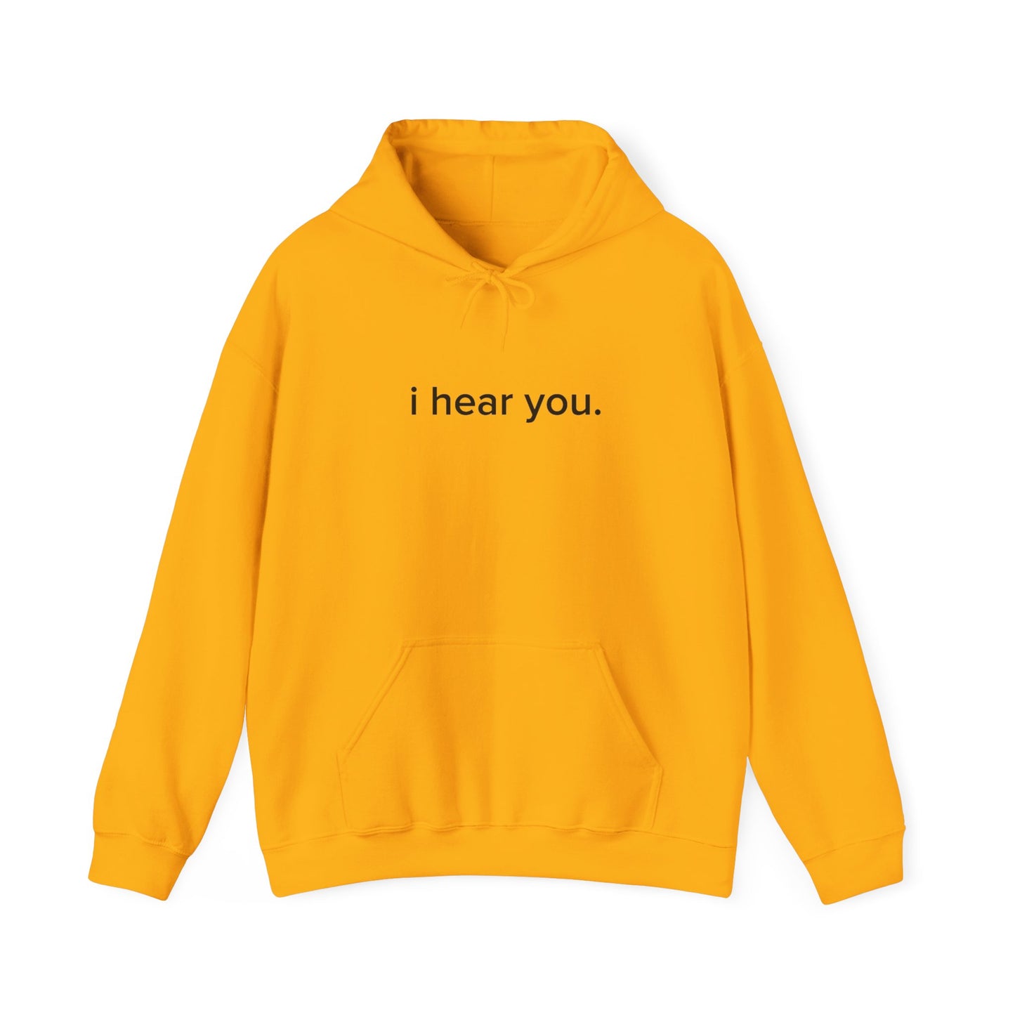 “i hear you” Official Hoodie