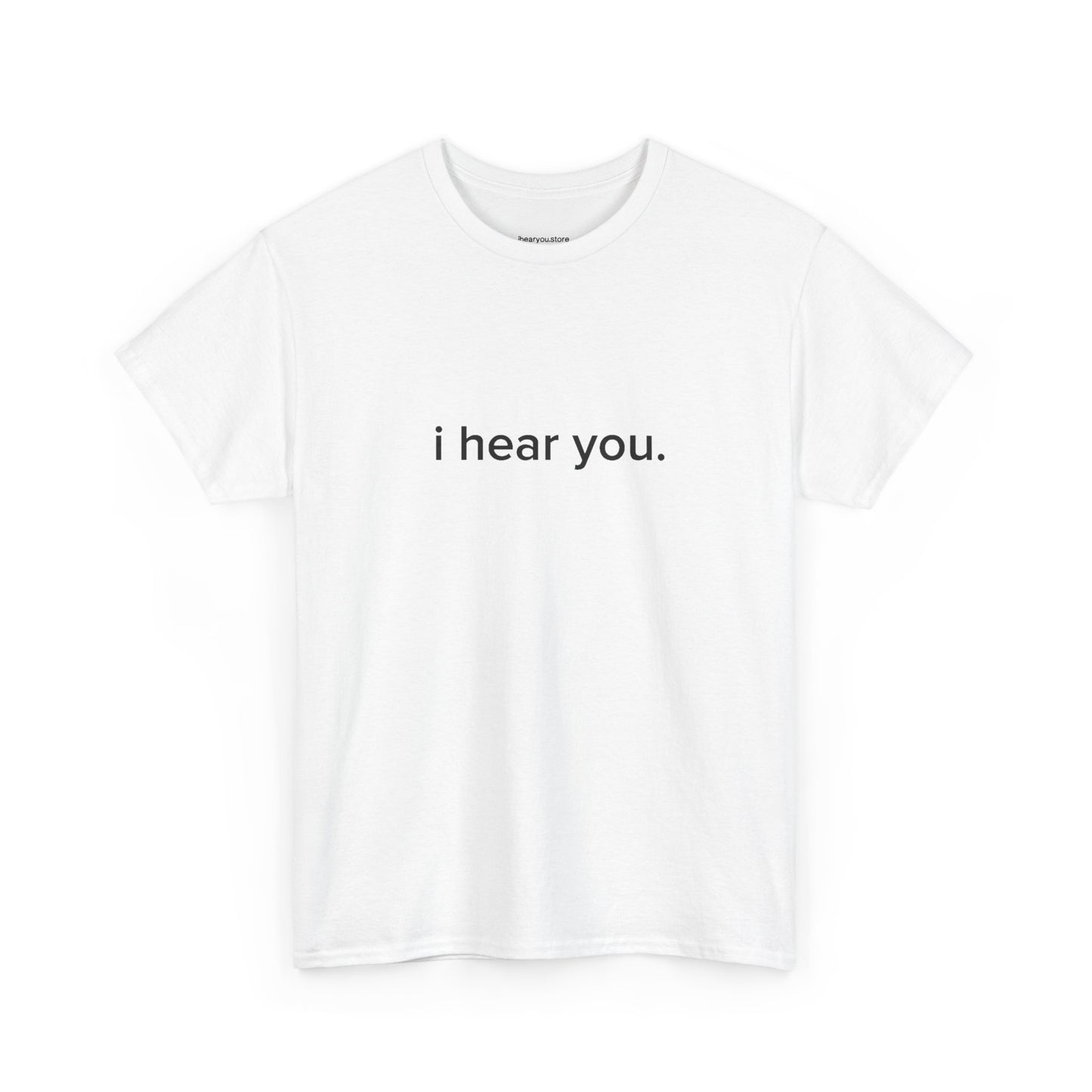 " ihear you" Official T-Shirt