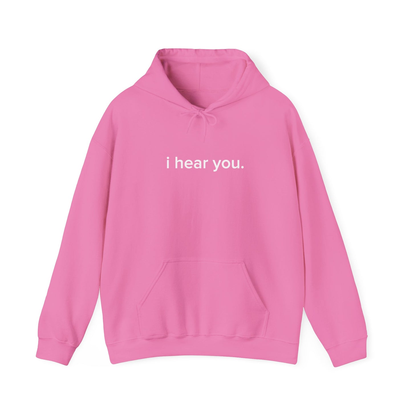 “i hear you” Official Hoodie