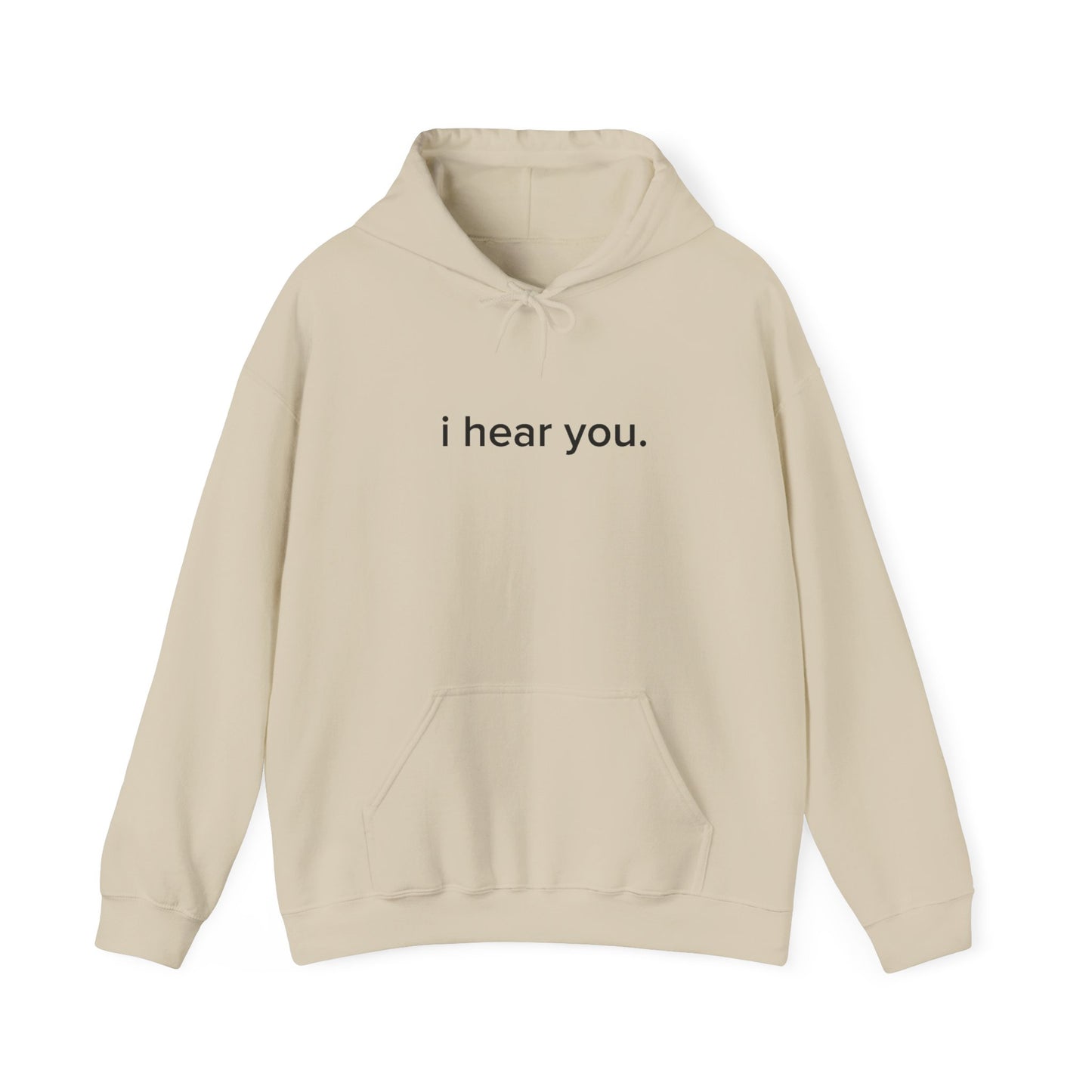 “i hear you” Official Hoodie