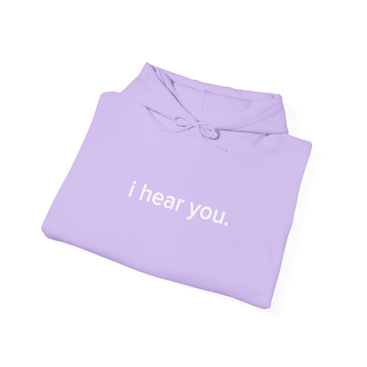 “i hear you” Official Hoodie