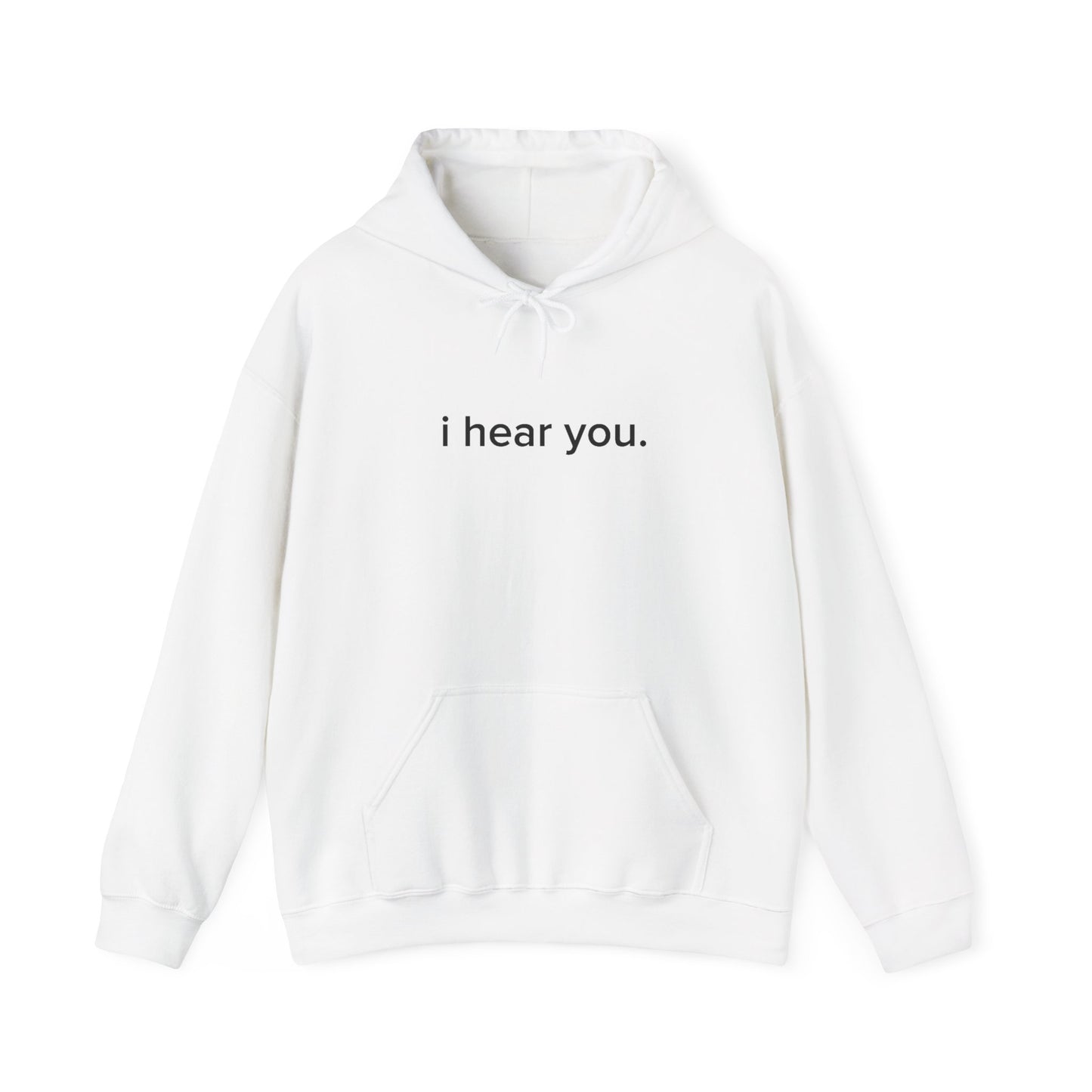 “i hear you” Official Hoodie