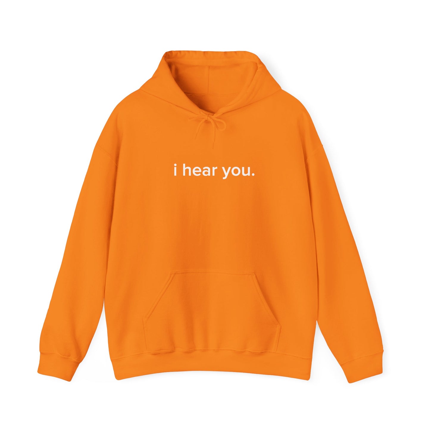 “i hear you” Official Hoodie